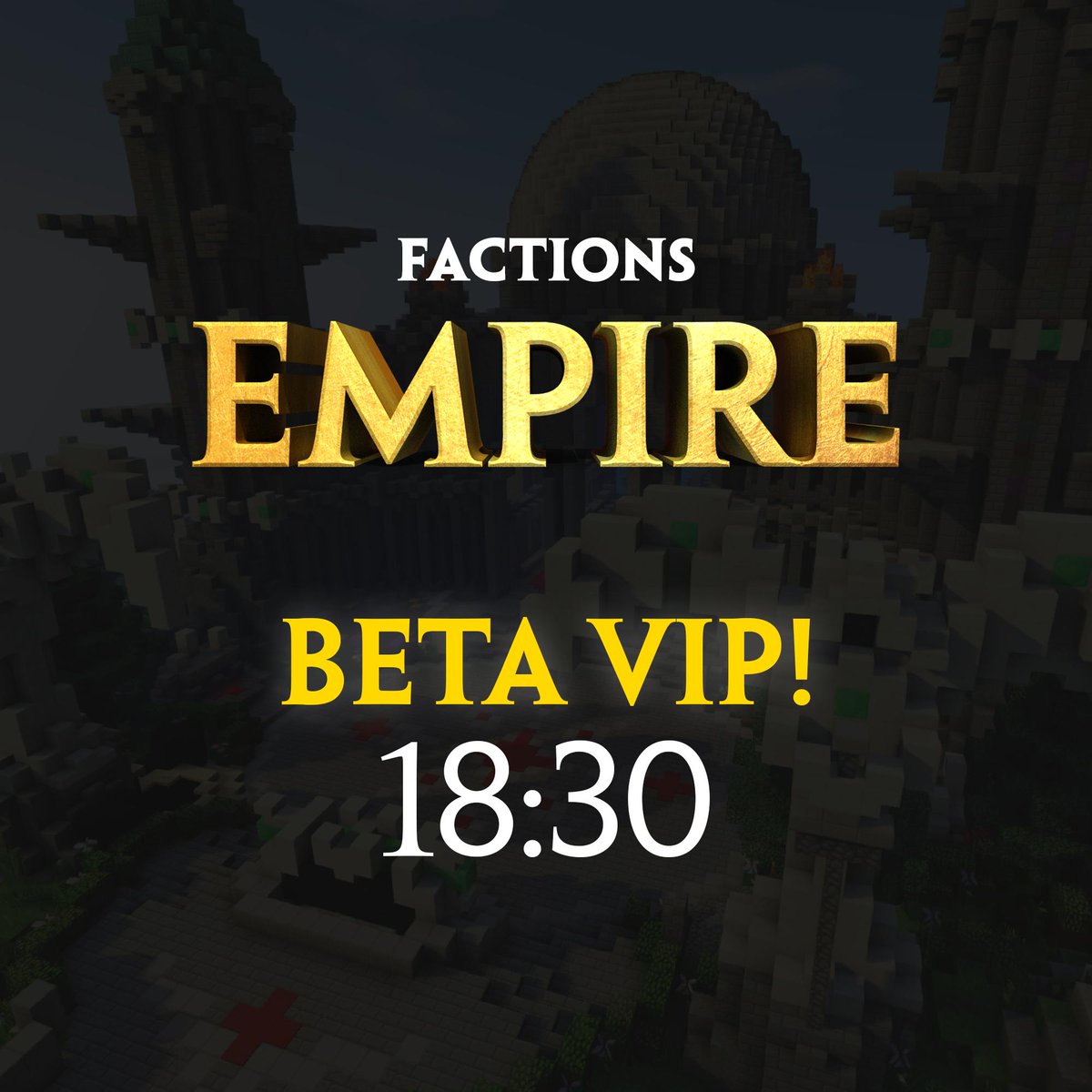 🏰 ATENÇÃO! O Factions Empire será aberto HOJE em Beta VIP às 18:30! 

Adquira já o seu VIP e aproveite!

Vale lembrar que, ao comprar um VIP durante a pré-venda, você recebe Cash GRÁTIS!

📜 Mais informações: empire.hyze.net 
🛒 Loja: loja.hyze.net