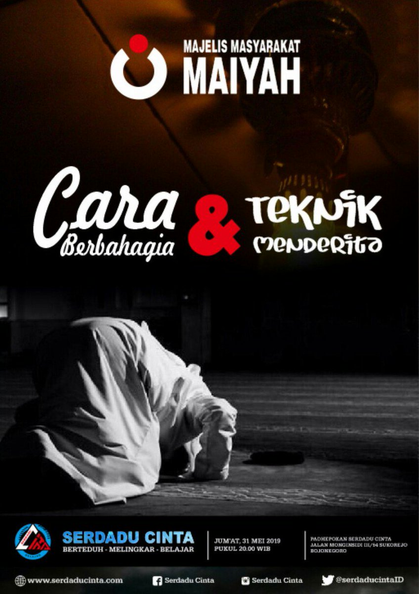 SerdaduCintaID's tweet photo. Majelis Masyarakat Maiyah : SERDADU CINTA | Cara Bahagia &amp; Teknik Menderita | 31 Mei 2019, 20:00 WIB |  Padhepokan Kang Joe, Jl monginsidi III/54 Sukorejo, Bojonegoro #SCMei https://t.co/2dZQKZts0K