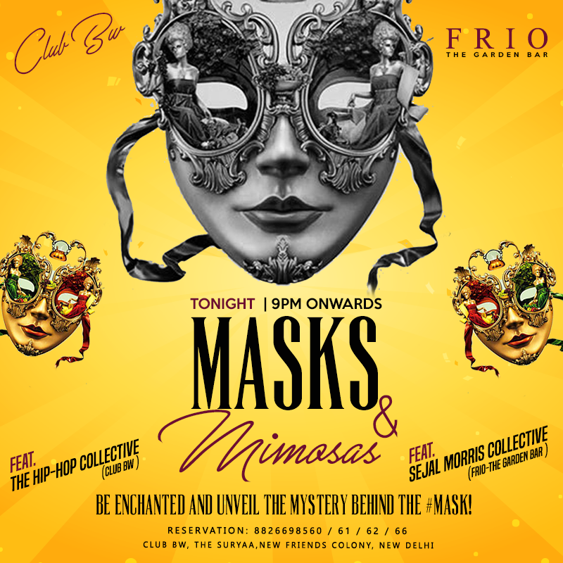 Grab a mask, your fancy duds and join us.
Special Mimosa Classic Cocktails on the house for ladies.
Music &amp; Mischief: 09:00 PM on-wards.