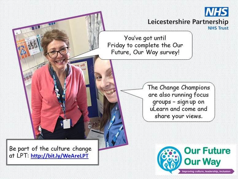 A great reminder to LPT staff to fill in their confidential Change Survey TODAY or TOMORROW and book a place on one of the up and coming Focus Groups <a href="/LPTnhs/">Leicestershire Partnership NHS Trust</a> #OurFutureOurWay #WeAreLPT