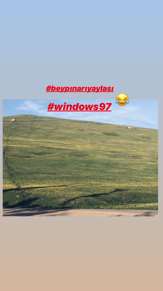 ibrahimgursoy_'s tweet photo. #windows97 #beypinariyaylasi 🤣 https://t.co/1sVFhmmXbW