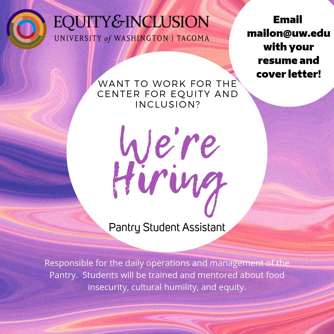 The Center for Equity and Inclusion is hiring!  Please email your resume and cover letter to mailon@uw.edu to apply.