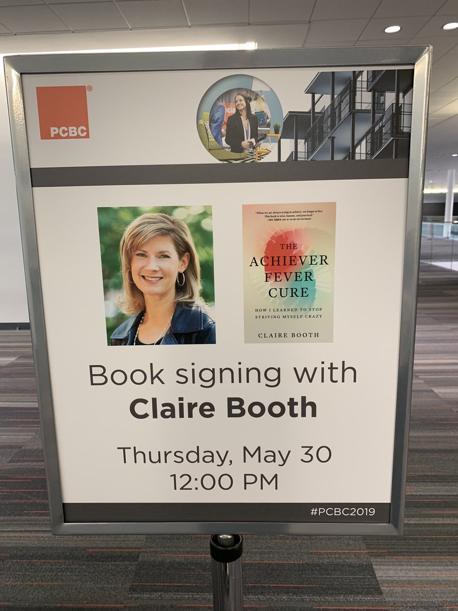 “The only things you lose when you recover from Achiever Fever are worries, self doubt and fear.” @ClaireBooth_Lux 

Don’t miss Claire’s book signing today at noon! #PCBC2019