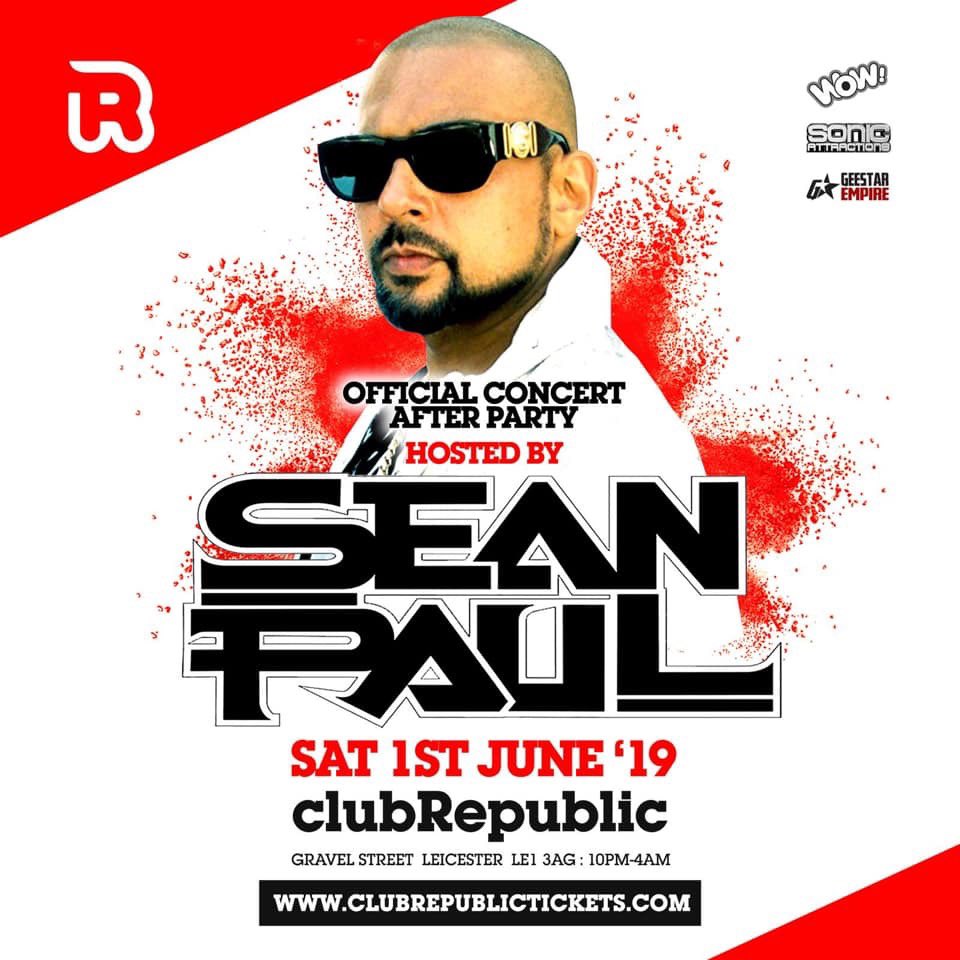 This Saturday!
The Official Concert Afterparty! Sean Paul Live at Club Republic (Leicester)

Limited Third Release Tickets Remaining! - clubrepublictickets.com