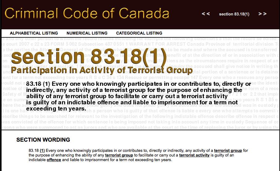 2nd Addendum:This criminal code was specified in the RCMP submission. Section 83.18(1)"Participating in Activity of Terrorist Group"