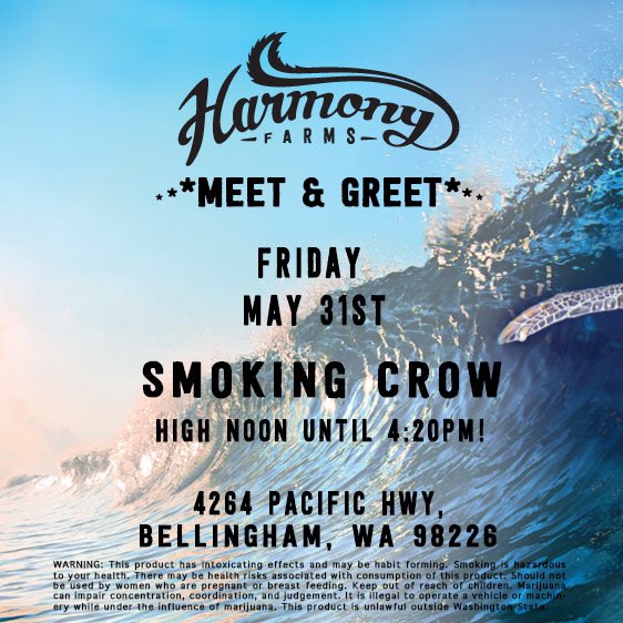 Tomorrow find us up north in #Bellingham for a High Noon till 4:20pm Vendor Day at the Smoking Crow! Come by and say HIGH! 👋 #i502 #CannabisCommunity #HarmonyFarms