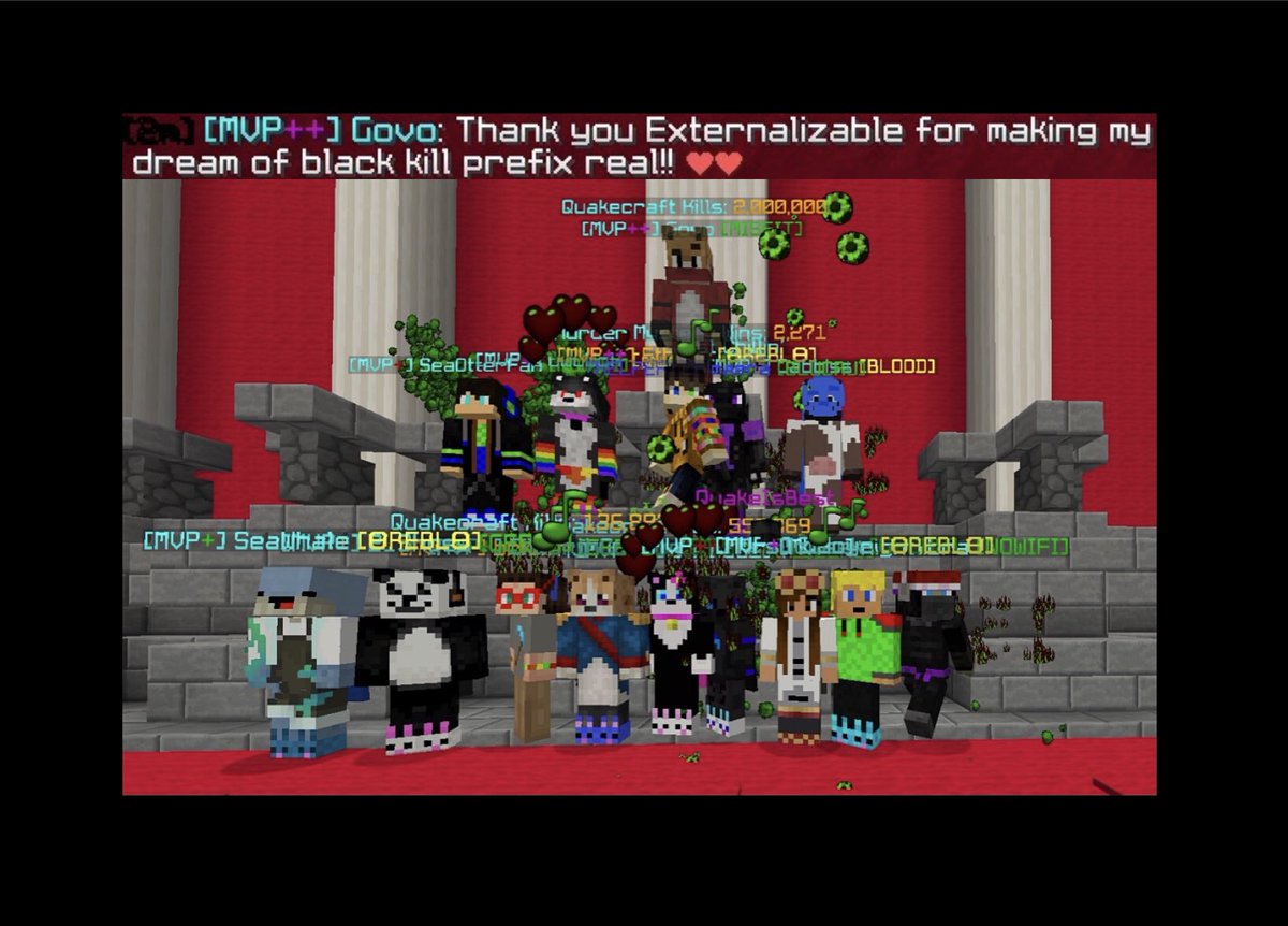 MrsMcGeek's tweet photo. Congrats Govo on your 2,000,000th Quake kill! I think itβs fair to say you will hold the #1 spot for total kills on Hypixel for a long time! π Special thanks to @Externalizable for getting the prefix done tonight! Perfect timing! β€οΈ #QuakeFTW @GovoQuakecraft (too many too tag) https://t.co/wt8tRxl3aZ