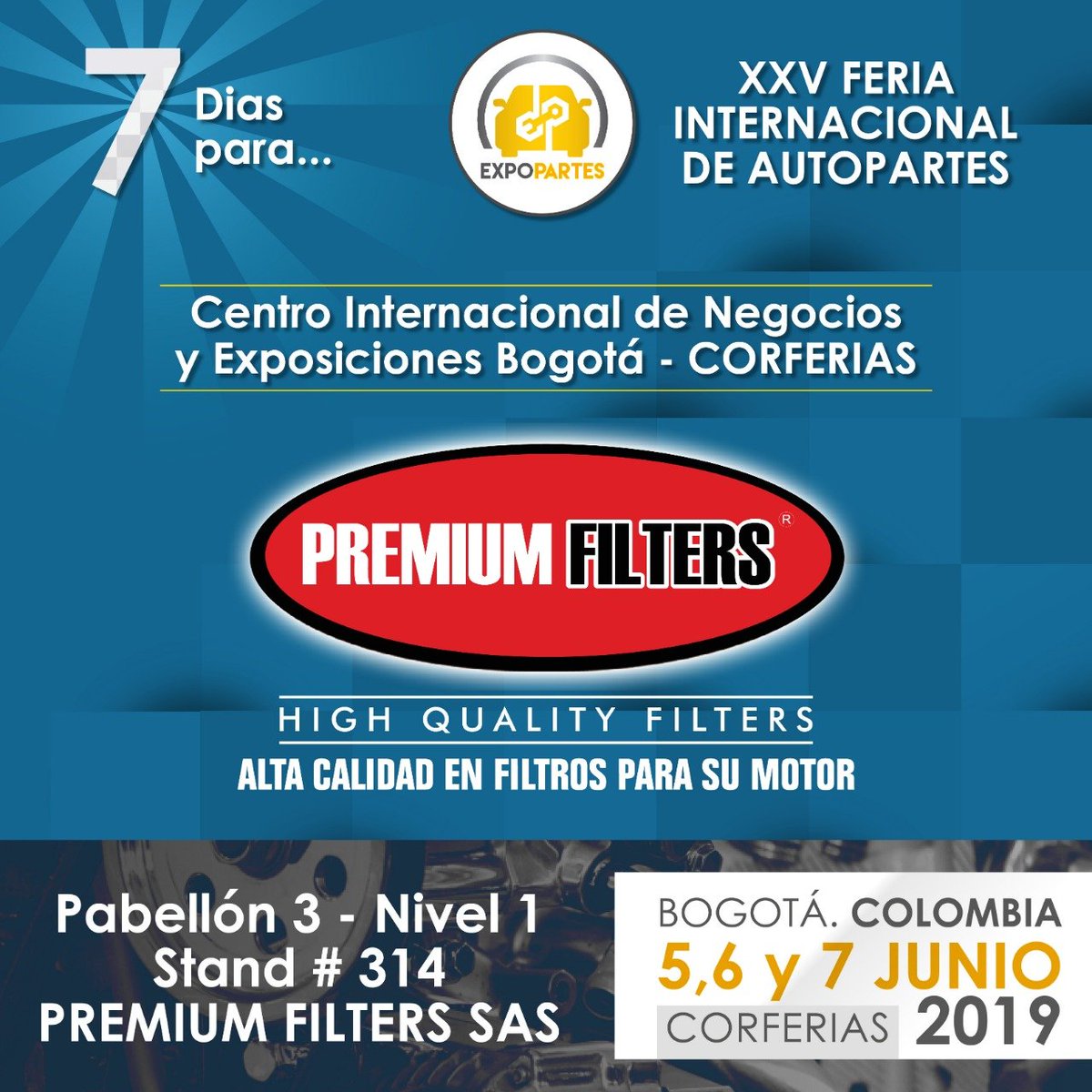 premiumfilters's tweet photo. XXV FERIA INTERNACIONAL DE AUTOPARTES. Junio 5, 6 y 7 en @CorferiasBogota Pabellón 3 - Nivel 1 - Stand #314 @FeriaExpopartes #PremiumFilters #corferias #Expopartes2019 https://t.co/WV4tx0MZwY