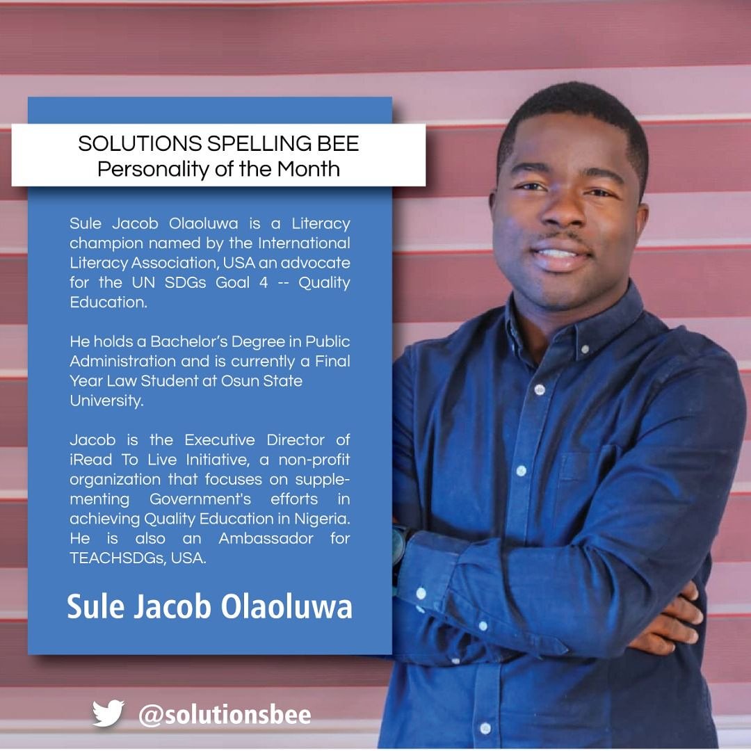Our Personality of the Month is Sule Jacob Olaoluwa. 

Read his profile here 👇🏾

#Education #SDG4 #SDGs #Nonprofit #Socialimpact #civicleadership #Leadership #inspiration #Nigeria #Educationonthemove #Spelling #Spellingbee #SolutionsBee2019 #Millenials