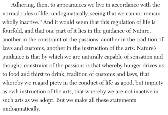 It's not a coincidence that Sextus Empiricus described the ancient Pyrrhonian skeptics as living by the "laws and customs" in their culture when they suspended judgment on everything.