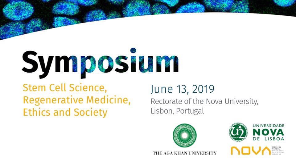 STEM CELL SCIENCE, REGENERATIVE MEDICINE, ETHICS AND SOCIETY June 13, 2019 | Rectorate of the Nova University, Lisbon Limited seats! Register now at the website: stemcellsymposium-aku-nova.com/index.html