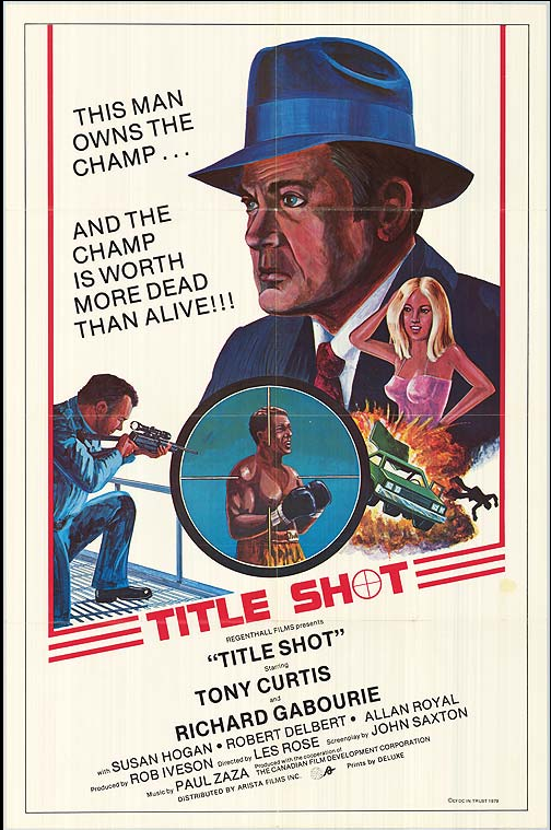 AngusKohm's tweet photo. #NowWatching Title Shot (1979) by #LesRose w/ #TonyCurtis #MichaelWincott #SusanHogan #SeanMcCann #TaborahJohnson #TimHenry "This Man Owns The Champ... And The Champ Is Worth More Dead Than Alive!!!" #Canada #Crime https://t.co/oecqPc5kQA