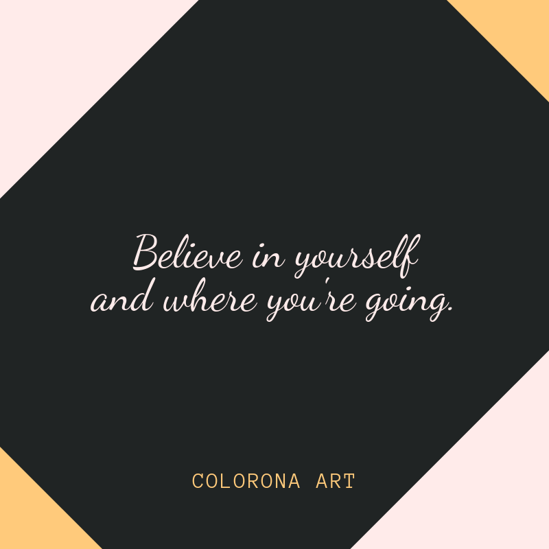 Colorona_art's tweet photo. If you keep second-guessing yourself no one will ever take you seriously. Believe in yourself and make sure that you do it sincerely because you can lie to others but not  to yourself. https://t.co/pUfC9YNHqZ