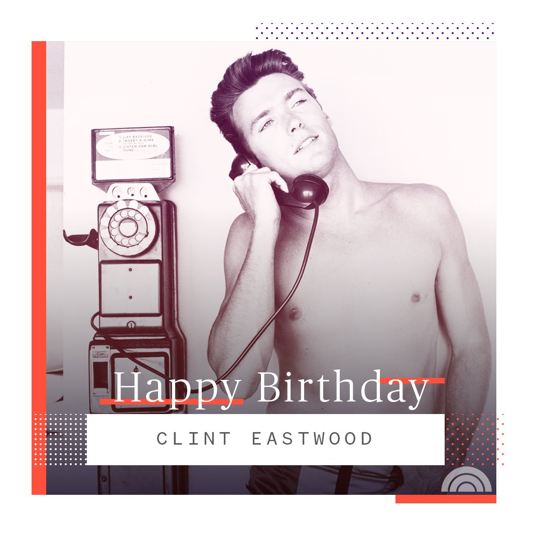 Happy birthday, Clint Eastwood! 