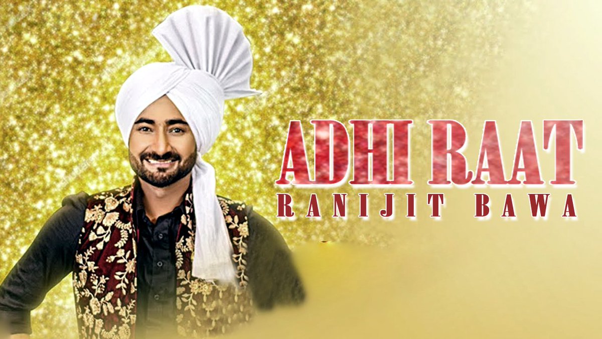 Ranjit Bawa New Song Adhi Raat