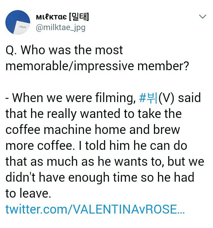 He did something similar after BTS coffee Run epAfter the shooting Taehyung asked Jang Hyun-woo(barista) if he could take the coffee machine home?The barista was so touched by tae's genuine interest & fascination w/ coffee making that he deemed him as the most impressive member
