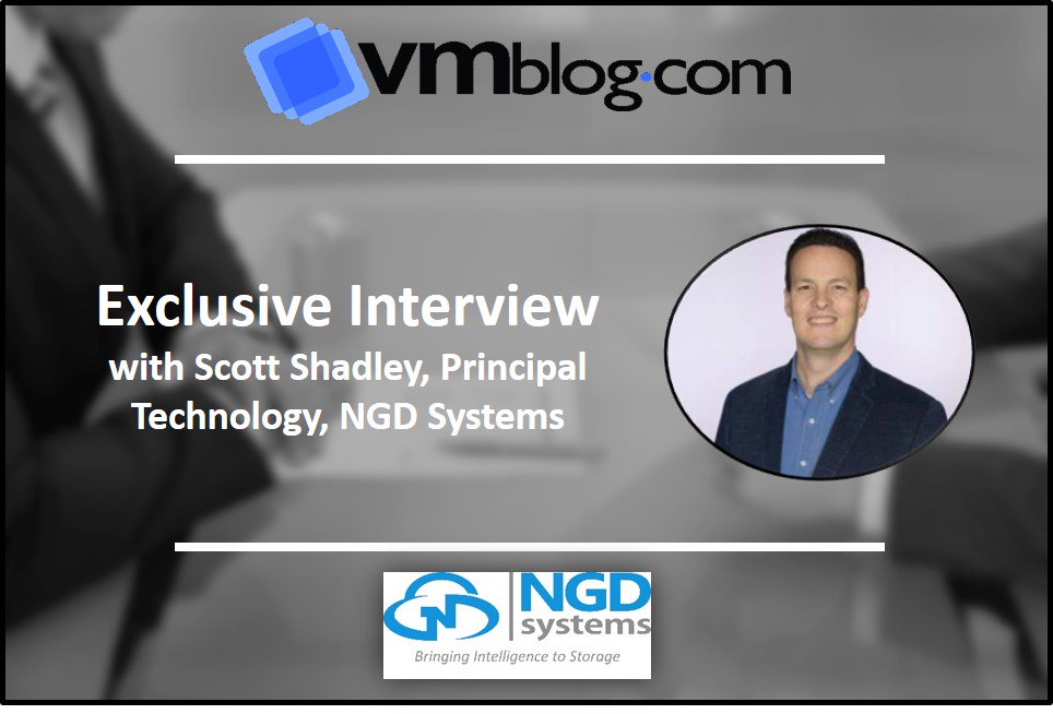 vmblog's tweet image. *NEW* @VMblog Expert Interview with Scott Shadley of @NGDSystems as we talk about #ComputationalStorage Technology, Data Movement and more. #SSD #storage #WhyMoveData bit.ly/2KhdbeA