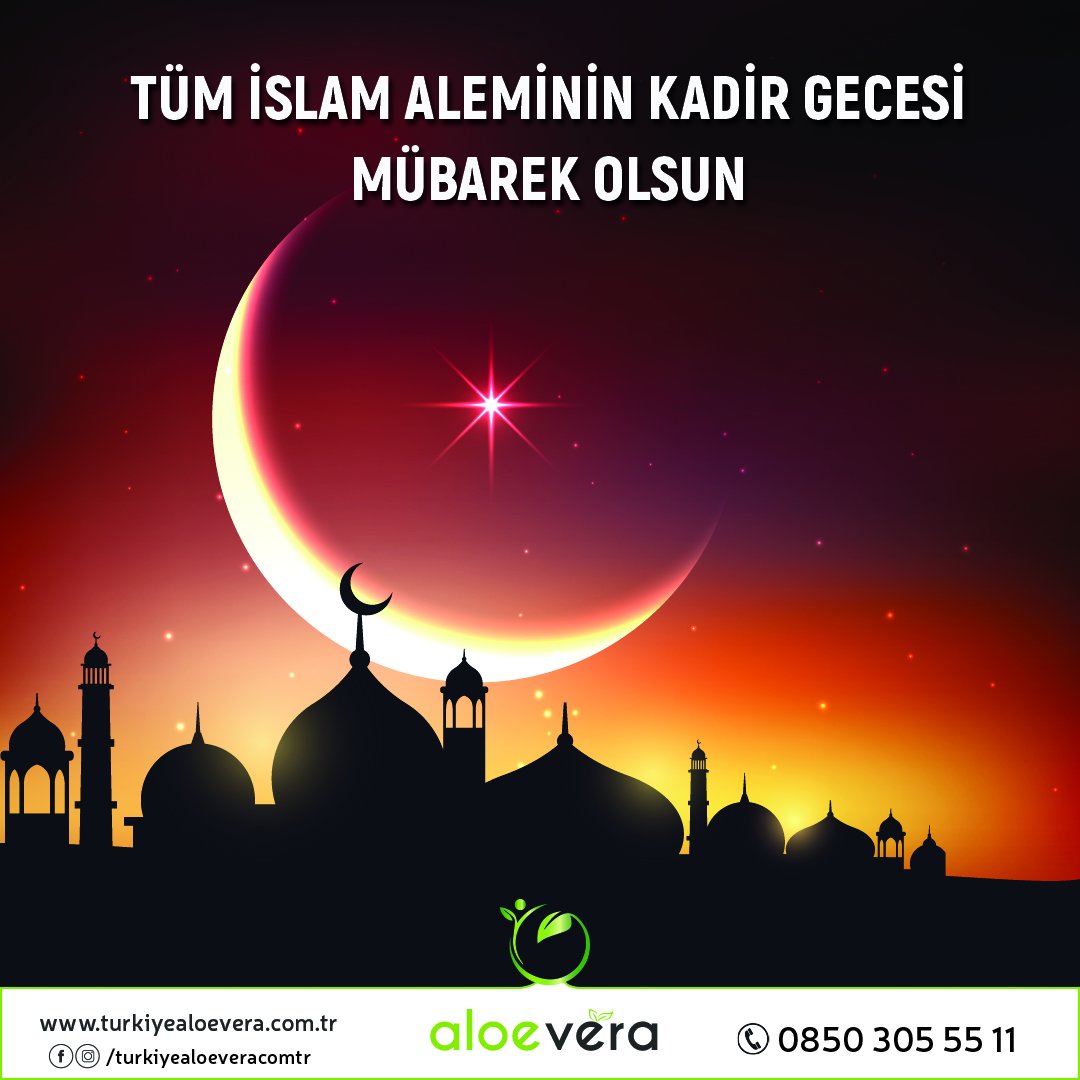 TÜM İSLAM ALEMİNİN KADİR GECESİ MÜBAREK OLSUN
#KadirGecesi #turkiyealoevera