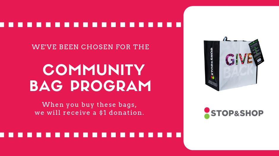 We're excited to share that every $2.50 Community Bag purchased in June at the <a href="/StopandShop/">Stop & Shop</a> located at 100 Powder Mill Road, Acton MA will send a $1 donation to us! #giveback #dogood