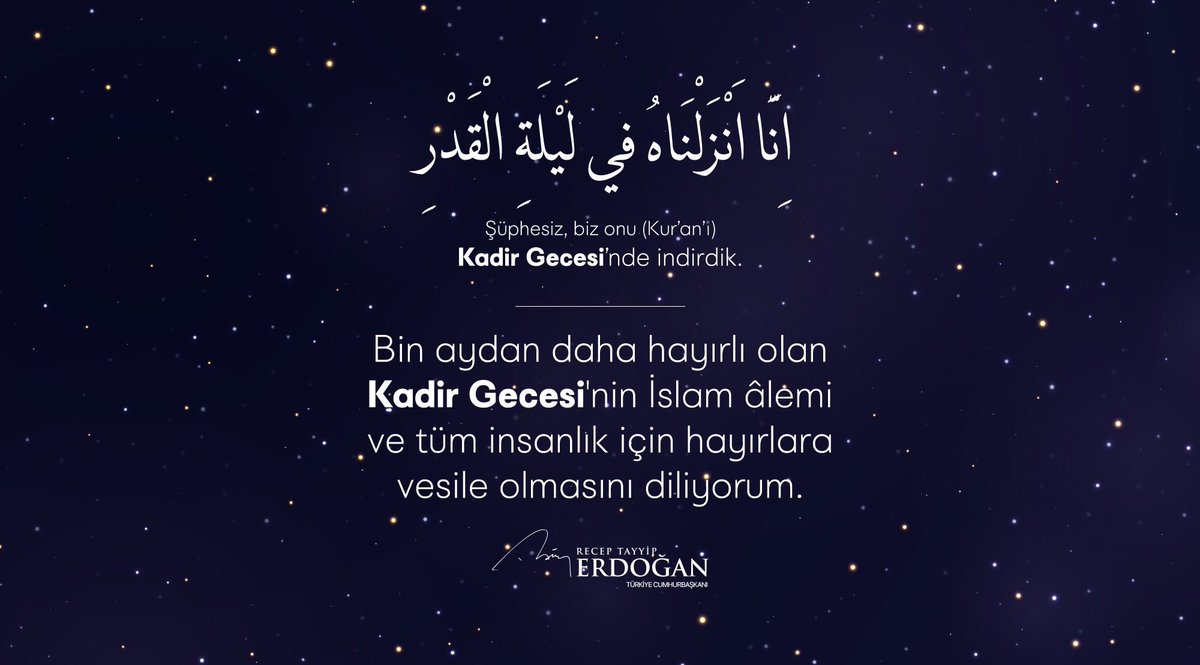 أهنئكم بليلة القدر التي هي خير من ألف شهر وأنزل فيها القرآن هدى ورحمة للعالمين. وأدعو الله عز وجل أن يجعل فيها للعالم الإسلامي والإنسانية جمعاء نصيبًا من الخير والرضوان والمغفرة.