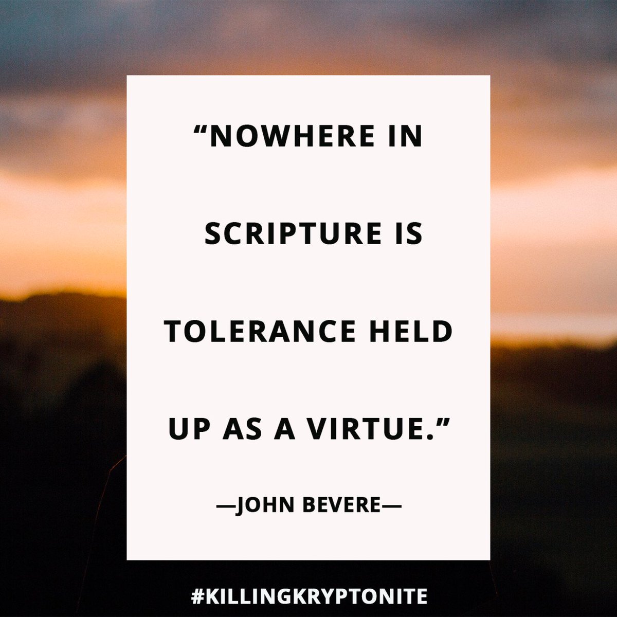 MessengerIntl's tweet photo. Love seeks the good of the other person, while tolerance simply seeks to be thought of as good in the other person's eyes. Love comes from fearing God. Tolerance comes from fearing man. Who do you fear—God or man?” —@JohnBevere #KillingKryptonite https://t.co/h0MZS2NFlO