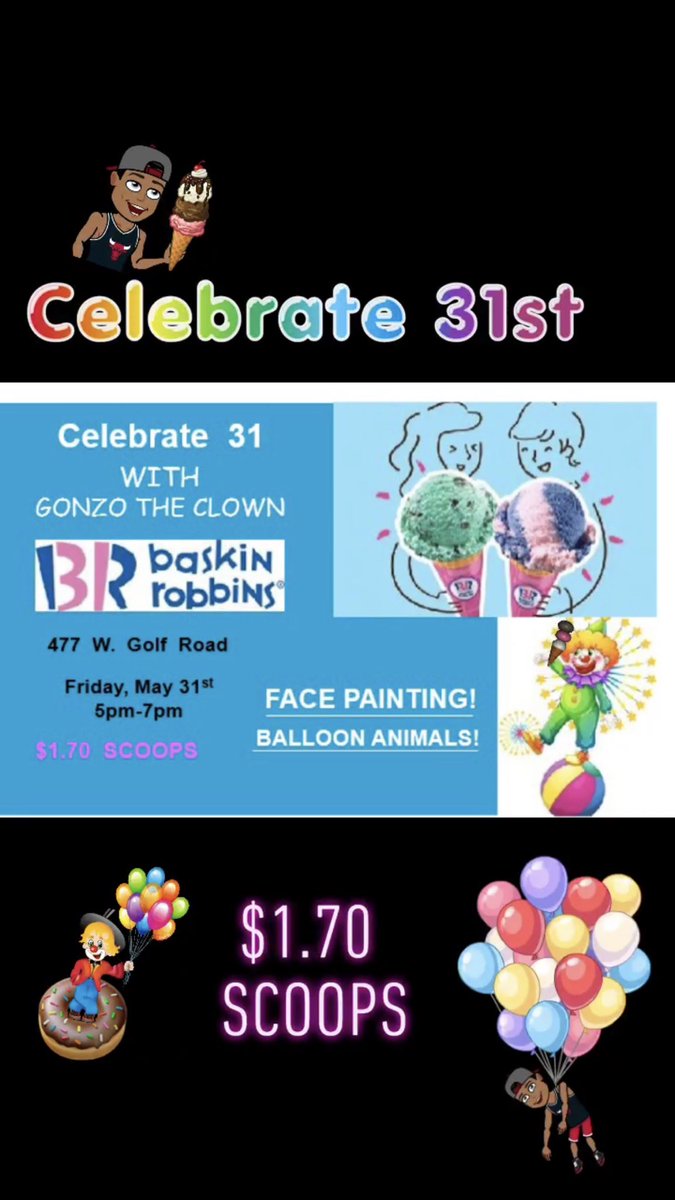 parthp2321's tweet photo. Come thru to Baskin Robbins on 477 W Golf Road for $1.70 ice cream scoops all day since it's the 31st❗️🍨 Come between 5-7 and get your face painted or some special balloons 🎈with Gonzo and see all the decorations  with a chance to win a raffle🎉🎉 https://t.co/F0q6KChpUI