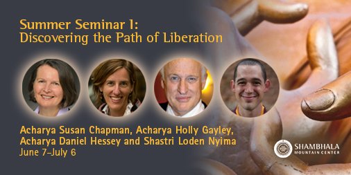 ShambhalaMC's tweet photo. Summer Seminar I: Discovering the Path of Liberation begins this June 7-July 6. Learn more here: https://t.co/701OQInjGH #buddhism #meditation #retreat https://t.co/cuykOo1Zwt