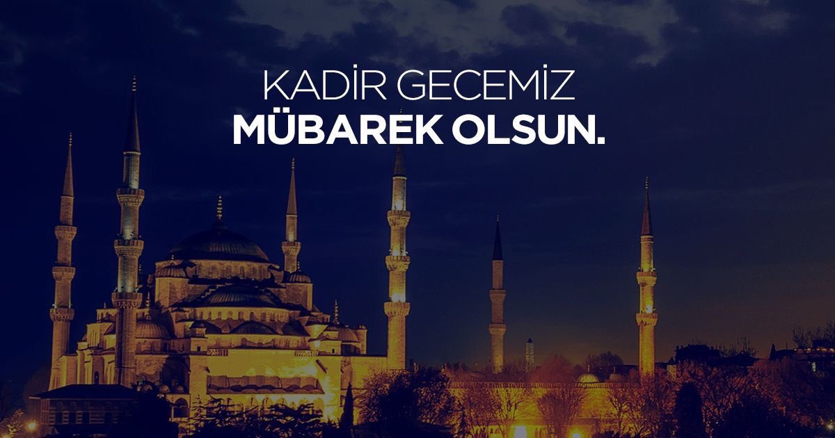 Kadir Geceniz Mübarek Olsun #KadirGecesi
