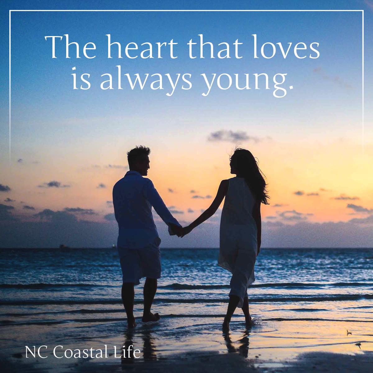 NCCoastalLife's tweet photo. “The heart that loves is always young.” #InspirationalQuote #love https://t.co/jBGengPmaT https://t.co/ZHbadIaCAO