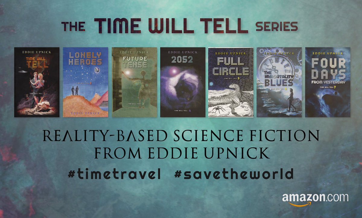 EddieUpnick's tweet photo. Book seven in the Time Will Tell Series just released as an ebook on Amazon. https://t.co/B9wsFDZdse