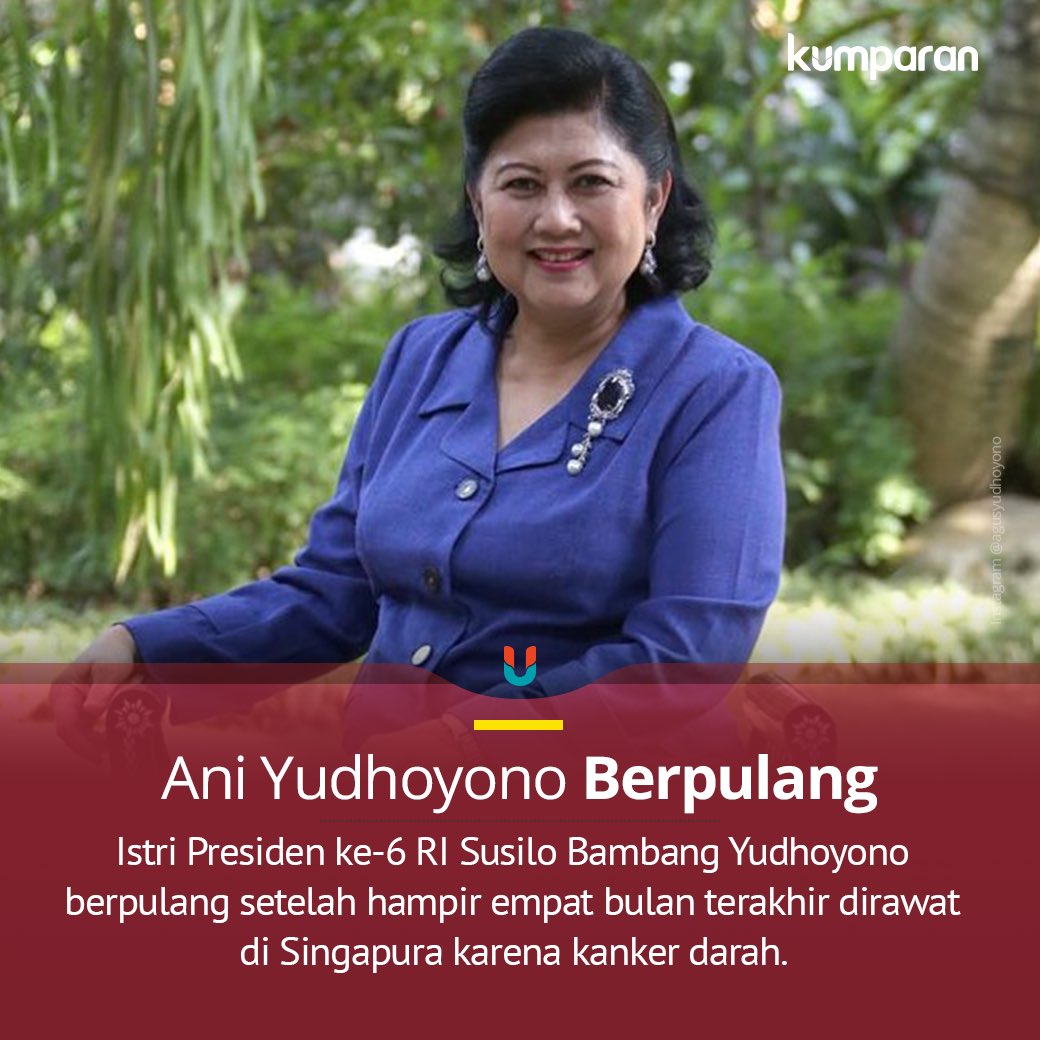 kumparan's tweet photo. Istri Presiden ke-6 Susilo Bambang Yudhoyono, Ani Yudhoyono, meninggal dunia. Ani meninggal di National University Hospital (NUH), Singapura, 11.50, Sabtu (1/6). Humas Kogasma Partai Demokrat Tomi Satryatomo membenarkan kabar Ani meninggal dunia. #TopNews https://t.co/jmUTrQpKx5 https://t.co/qLCUC2Ca6x