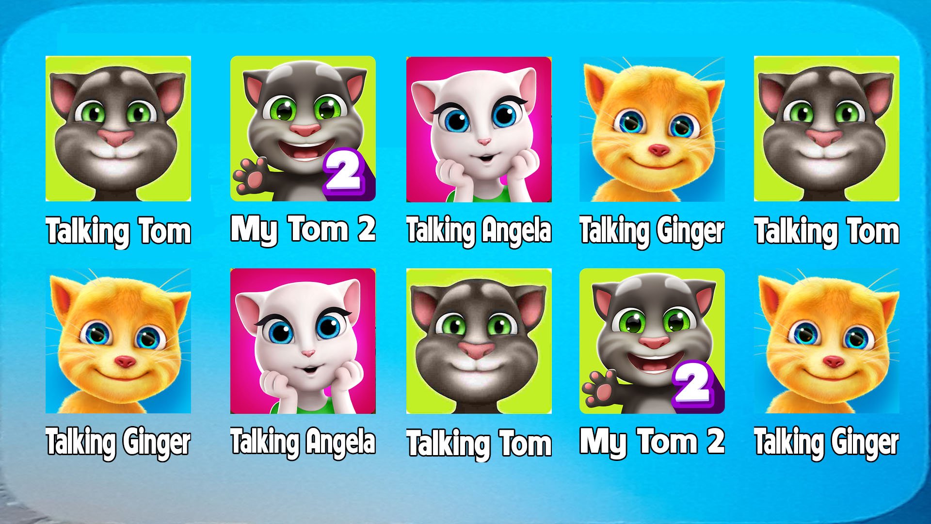 Talking Tom, Talking Ginger, Minha Talking Angela,Talking Tom 2