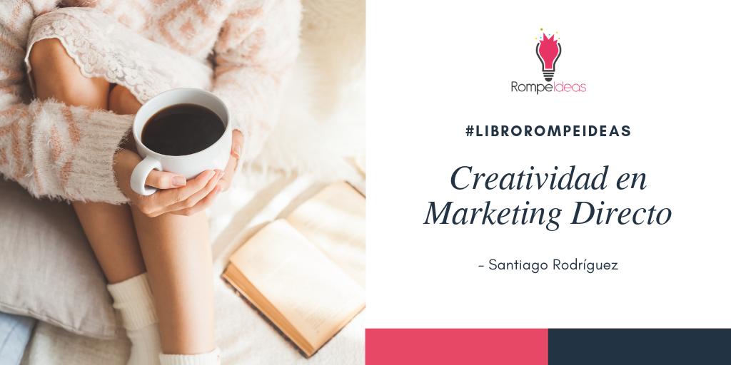 📚 Creatividad en Marketing Directo 📚: Técnicas probadas en más de 200 campañas de venta por correo, captación de fondos, ofertas de servicios financieros, editoriales, productos de consumo e industriales. #LibroRompeideas #Marketing