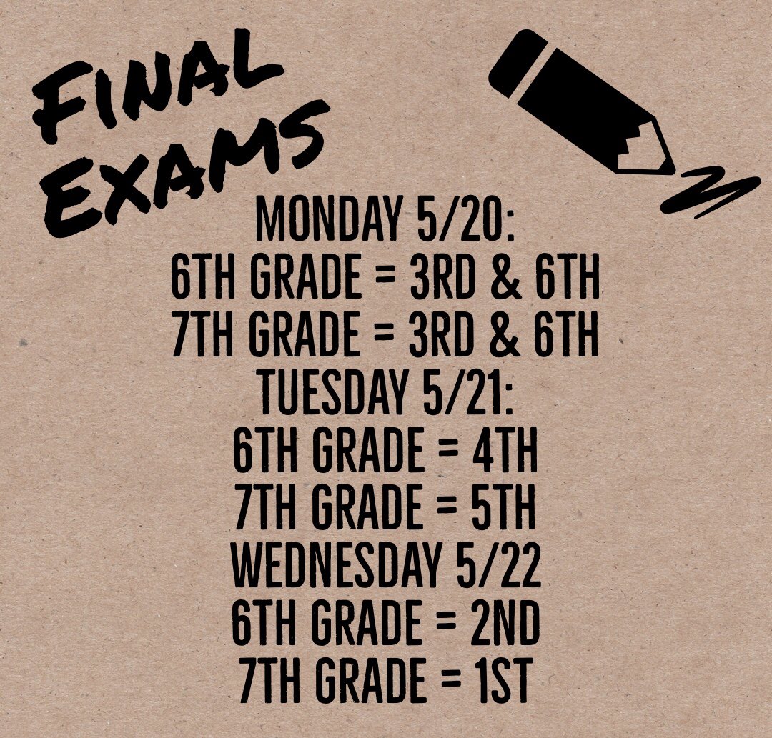 2nd Semester 
Exam Schedule ✏️
✔️Monday 5/20:
6th grade = 3rd &amp; 6th
7th grade = 3rd &amp; 6th
✔️Tuesday 5/21:
6th grade = 4th
7th grade = 5th
✔️Wednesday 5/22:
6th grade = 2nd
7th grade = 1st
