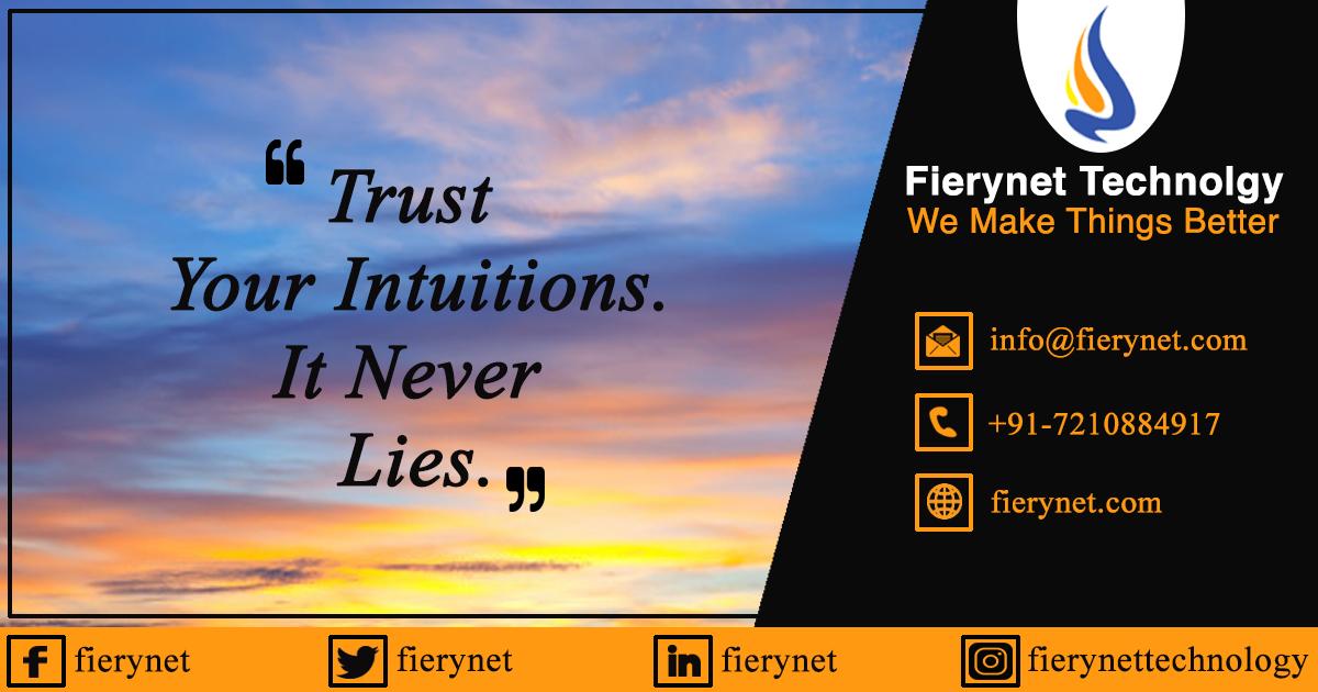 fierynet's tweet photo. #QuoteOfTheDay - "Trust Your Intuitions, It Never Lies". #MotivationalQuote, #InspirationalQuote, #Fierynet, #FierynetTechnology https://t.co/a0ISdVkIz9