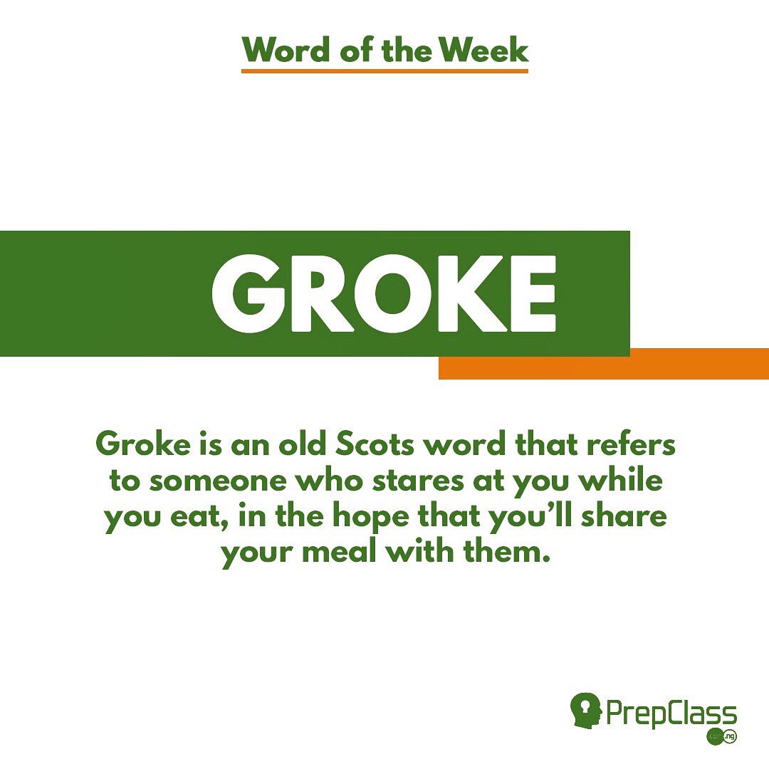 PrepclassNG's tweet photo. Word of the week.
GROKE
Groke is an old scots word that refers to someone who stares at you while you eat, in the hope that you’ll share your meal with them.
:
:
:
#wordoftheweek #vocab #groke #learn #Learning #teacher #teach #edu #edchat #education #prepclassng #Edtech https://t.co/pCgsoy4zt1