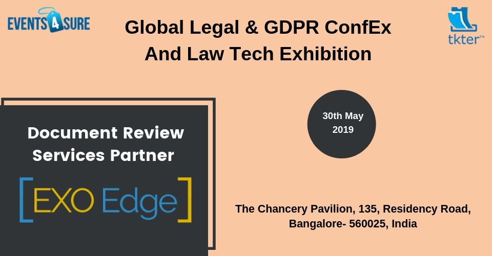 events4sure's tweet photo. We are pleased to have ExoEdge as our Document Review Services Partner at #Global #Legal &amp; #GDPR ConfEx and #Law #Tech Exhibition. https://t.co/FRTrsD7CFZ
Date – 30th May 2019
City - Bangalore
Show your interest: https://t.co/6tZ61zMrvu
Contact: +91-124-4239815/4208338 https://t.co/ww0VH09Nk7