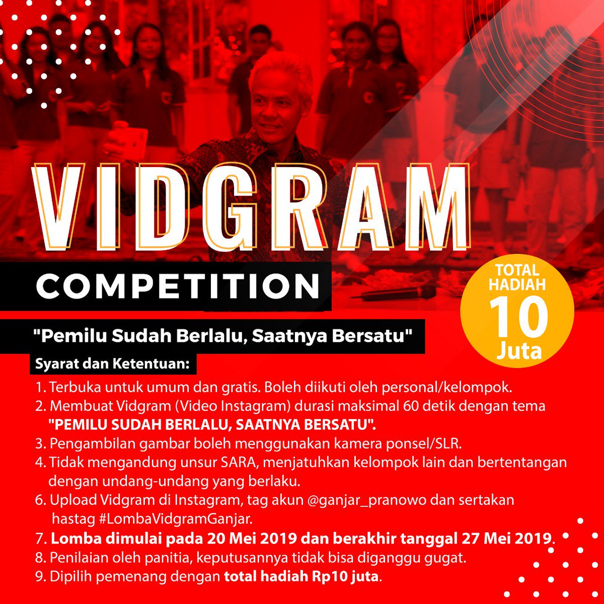 Suasana Pemilu rasanya masih belum sepenuhnya hilang. Kita eratkan lagi, kita lupakan perbedaan. Sekarang kamu simak ini, Lomba membuat Vidgram.
Temanya "Pemilu Sudah Berlalu, Saatnya Bersatu", syarat dan ketentuan silakan dibaca baik-baik.
#LombaVidgramGanjar