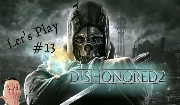 Failjack1's tweet photo. Auf der Mauer auf der Lauer - #13 - Dishonored 2

Video: https://t.co/J1u8CnZe6G

#youtuber
#Survival
#Stealth
#Story
#Dishonored
#Dishonored2
#PrimeNightRT
#GermanMediaRT
#LionUpNetwork1
#PrimeNightTV
#LaZy_RTs
#YouTubeGaming
#Promo3333
#CreatorsRetweet
#MertonicB
#Dante1LP https://t.co/pezTrS01Es
