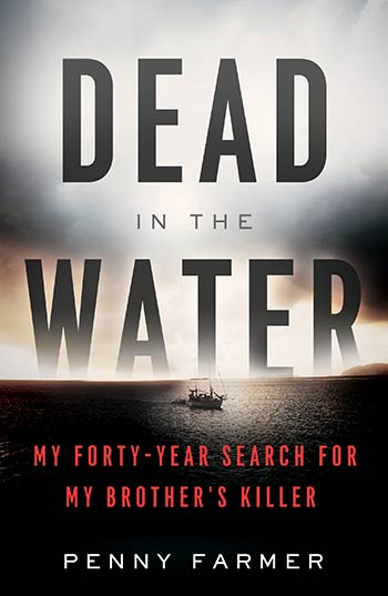 deborahkalb's tweet image. Q&amp;amp;A w/@PennyFarmer18 on her new #book DEAD IN THE WATER: MY FORTY-YEAR SEARCH FOR MY BROTHER'S KILLER. @DiversionBooks bit.ly/2WX6nqi