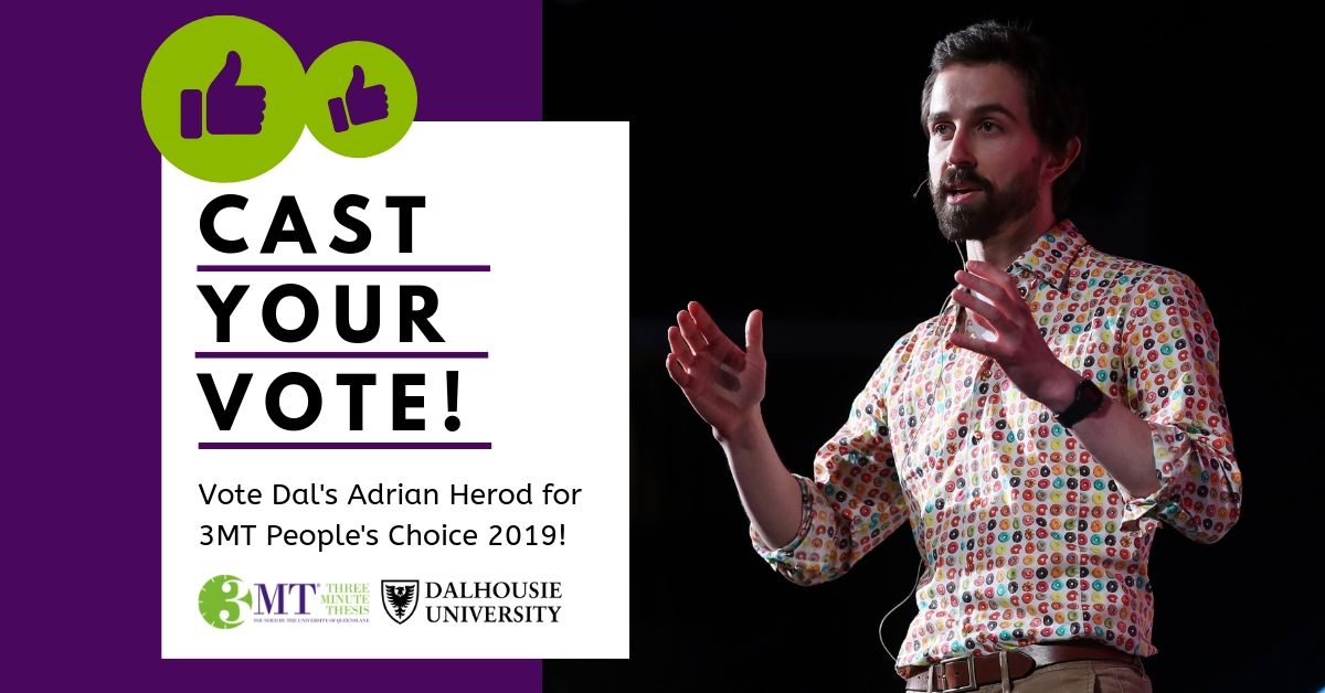 DalGradStudies's tweet photo. 📣 CAST YOUR VOTE! Support Dalhousie’s Adrian Herod as a 3 Minute Thesis National finalist by voting for the People’s Choice Award! Voting is open until May 26th – click here ➡️ https://t.co/k74U61Dmsk #3MT #DalProud @Dal_Micro_Immun @DalMedSchool @JustHerod https://t.co/AwoZ9wCcb1