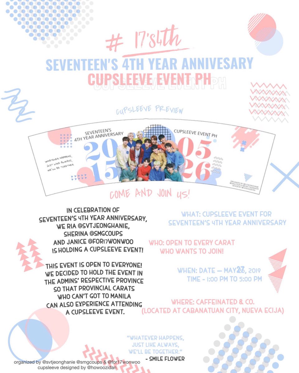 cupsleeventsph's tweet photo. [ATTENTION] 

SEVENTEEN’ s 4th Year Anniversary Cupsleeve Event PH 🇵🇭

🗓️ 27th May 2019 (Monday) 
📍Caffeinated &amp; Co. (Cabanatuan City, Nueva Ecija) 
🕘 1PM - 5PM
↳ #17s4th

https://t.co/2xVvx1iH23 https://t.co/La5vv2DhZE