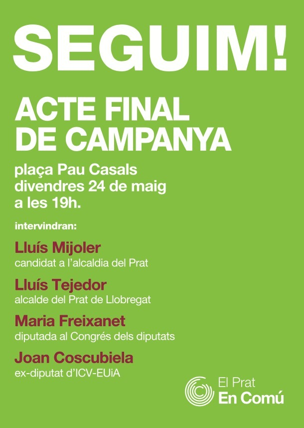 elPratenComu's tweet photo. La campanya electoral està a punt d’acabar, però això no ha fet més que començar. Et convidem a celebrar amb nosaltres l’acte final de campanya a la plaça Pau Casals, divendres 24 de maig, a les 19 h. 
Nosaltres, #seguim amb tu, amb tots i totes vosaltres.
#ElPrat https://t.co/PaGX1rImn3