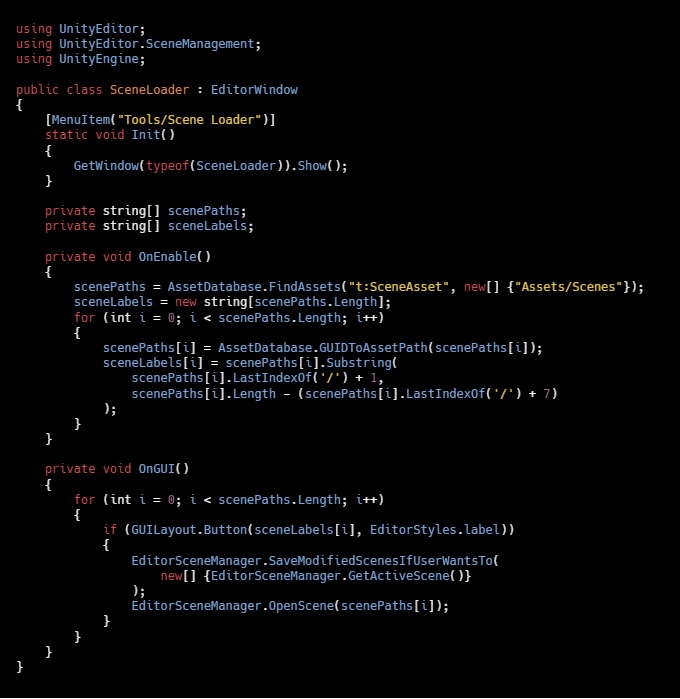 devangerist's tweet image. If you need a quick way to switch single scenes.
You probably want to change "Tools/Scene Loader" and "Assets/Scenes".
#unitytips