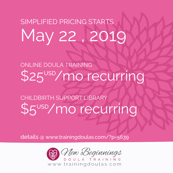 NewBeginningD's tweet image. Simplified pricing starts May 22, 2019. #doula #doulatraining #childbirth