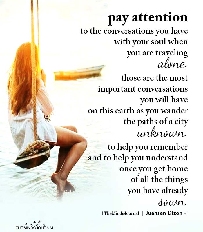 TheMindsJournal's tweet photo. Pay Attention To The #Conversations You Have With Your #Soul
https://t.co/ZPHSnlyc0n
#JuansenĀ Dizon #PayAttention #TravelingAlone https://t.co/L2TdtxrBfU