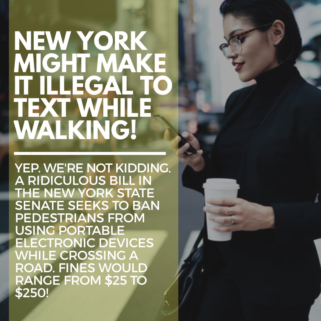 VoteBigBrother's tweet image. New York might make it illegal to text while walking! Yep. We&apos;re not kidding. A ridiculous bill in the New York State Senate seeks to ban pedestrians from using portable electronic devices while crossing a road. Fines would range from $25 to $250! 

#NewYork #textingwhilewalking