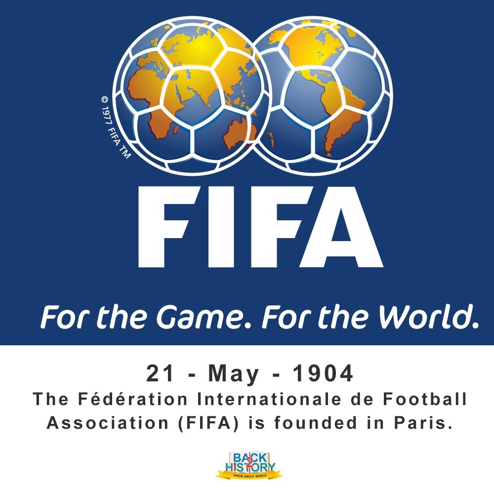 Back2History on Twitter: "21 - May - 1904 – The Fédération Internationale  de Football Association (FIFA) is founded in Paris. . . #History  #WorldHistory #Historymemes #WorldHistorymemes  #FederationInternationaleDeFootballAssociation #FIFA #FIFAWorldCup ...