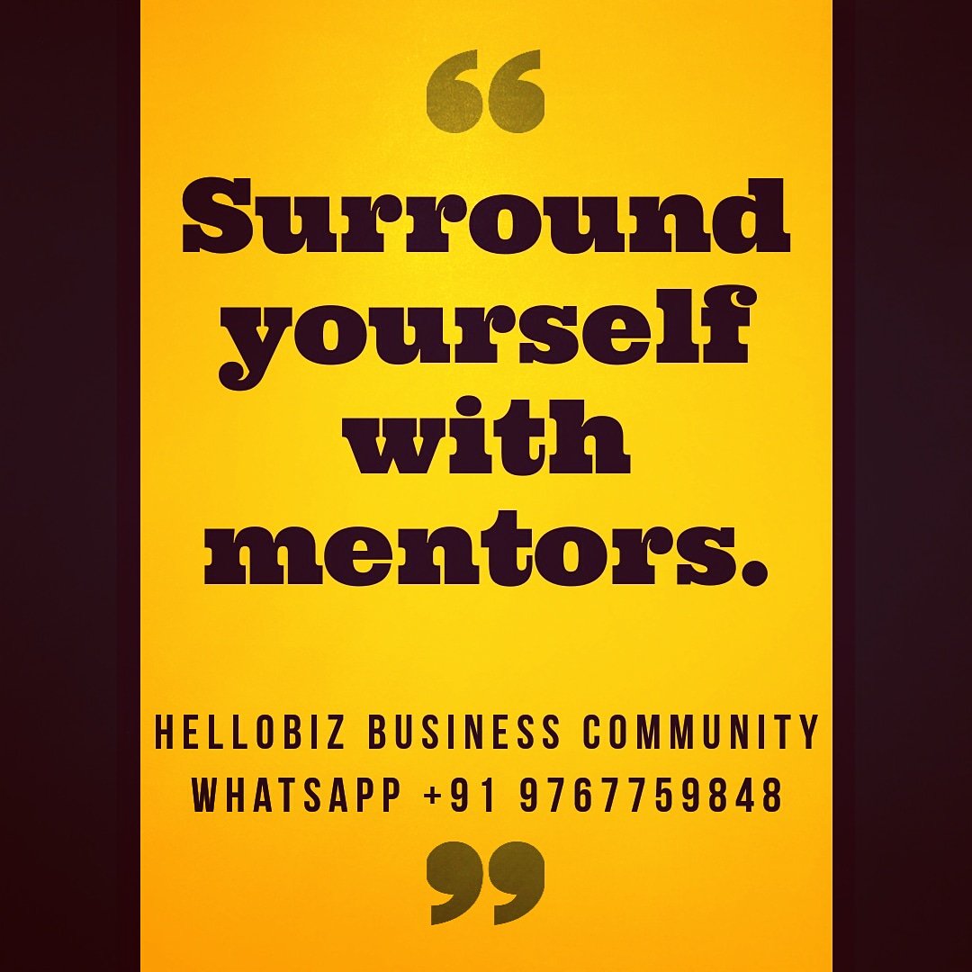 HelloBizIndia's tweet photo. #Surround #yourself with #mentors. 
You can’t do it all on your own. Be sure to #connect with other like-minded individuals and #learn as much as you can from others who have been in your shoes. 
#HelloBiz #success #leadership #wisdom #quotes #thought #motivation #inspiration https://t.co/5HPcnjMg7Y