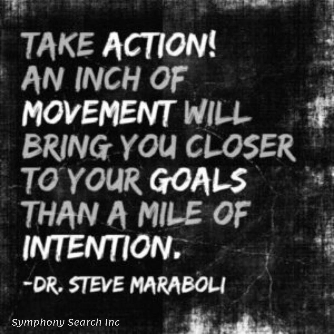 Take Action!!!! #SymphonySearch #TakeAction #KeepMoving #SomethingIsBetterThanNothing #DontStandStill #TuesdayTip